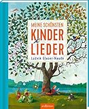 Meine schönsten Kinderlieder: Hausbuch mit den bekanntesten Kinderliedern für die ganze Familie